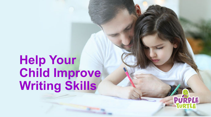 Help Your Child Improve Writing Skills